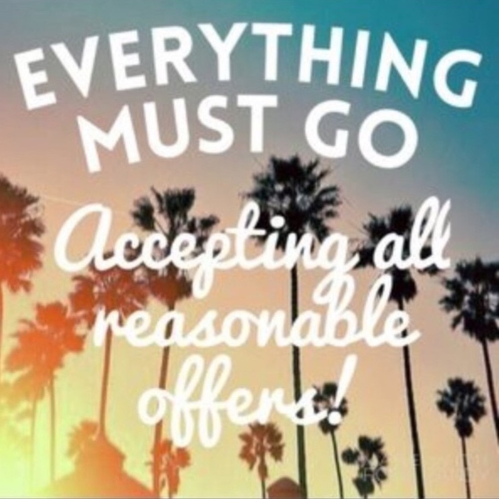 CLEARANCE SALE- EVERYTHING MUST GO!